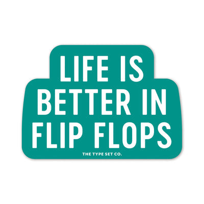 Life Is Better In Flip Flops Sticker