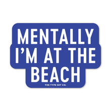 Mentally At The Beach Sticker